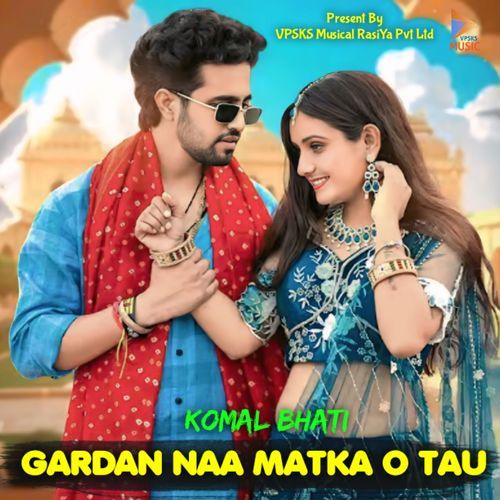 Gardan Naa Matka O Tau