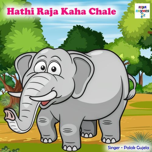 Hathi Raja Kahan Chale