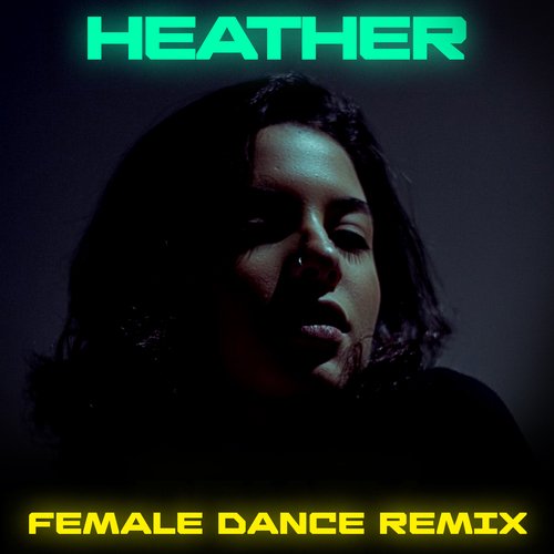 Heather (Female Dance Remix)_poster_image