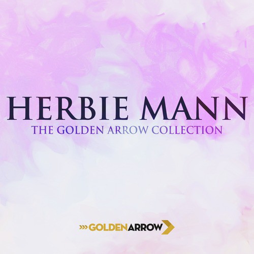 Herbie Mann - The Golden Arrow Collection