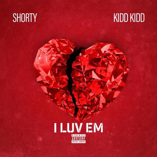 I Luv &#039;Em (feat. Kidd Kidd)_poster_image