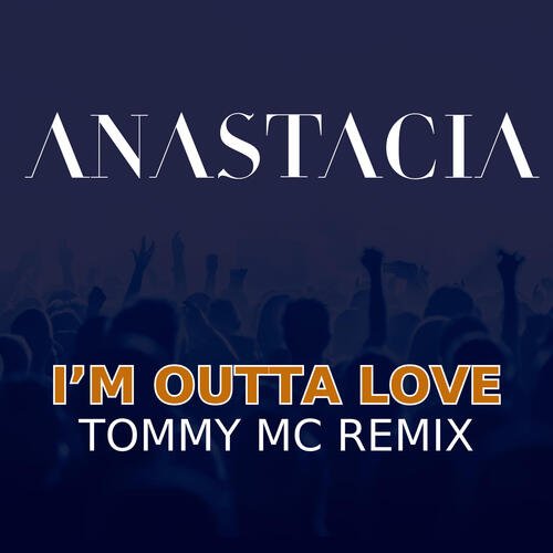 I&#039;m Outta Love (Tommy Mc Remix)_poster_image