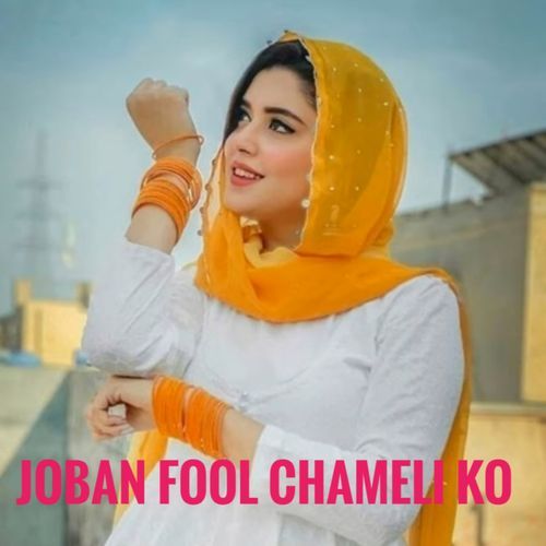 Joban Fool Chameli Ko