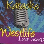 Karaoke - Westlife Love Songs