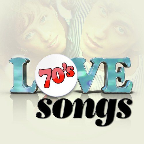 Love Songs: 70&#039;s