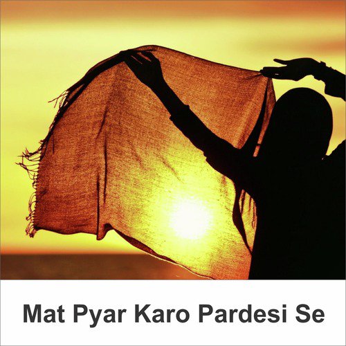 Mat Pyar Karo Pardesi Se_poster_image