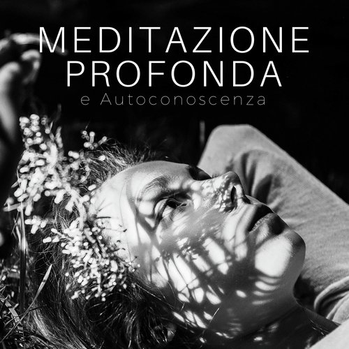 Meditazione Profonda e Autoconoscenza - Ipnosi e Rilassamento Progressivo