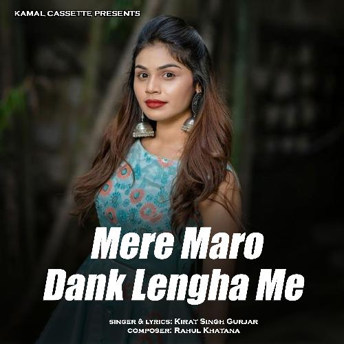 Mere Maro Dank Lengha Me