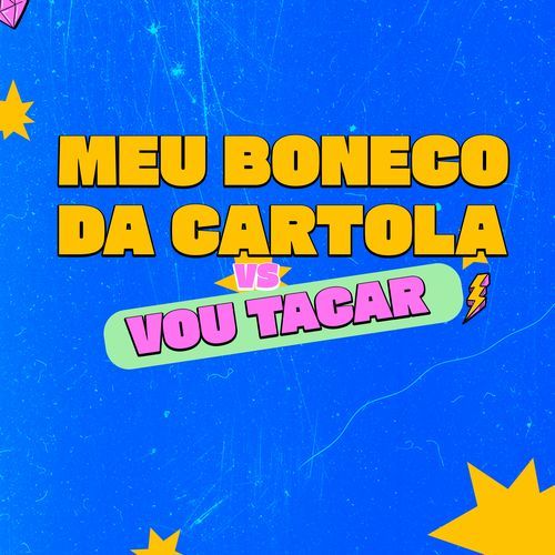 Meu Boneco da Cartola Vs Vou Tacar_poster_image