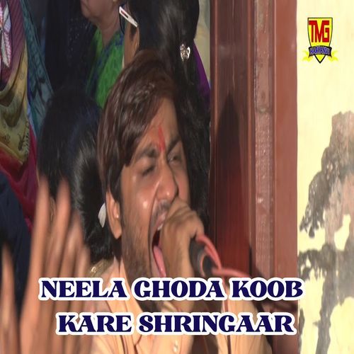 Neela Ghoda Koob Kare Shringaar (Original)