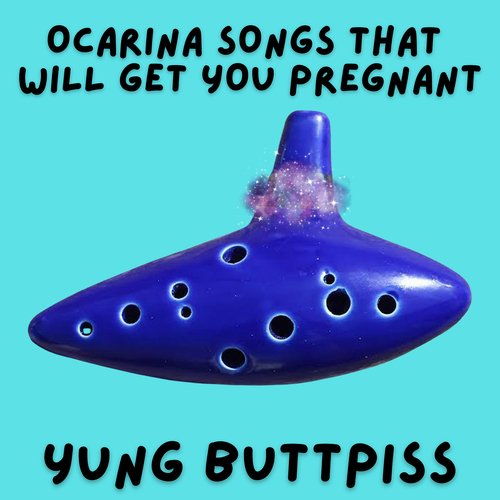 Ocarina Songs That Will Get You Pregnant