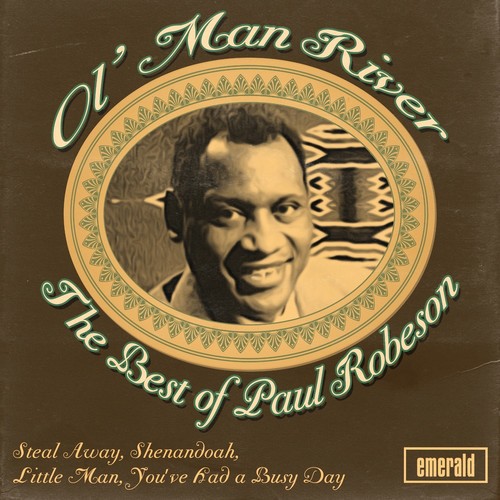 Ol' Man River: Best of Paul Robeson