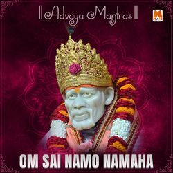 Om Sai Namo Namaha ( Advaya Mantras)-HTo5XDlbRH0