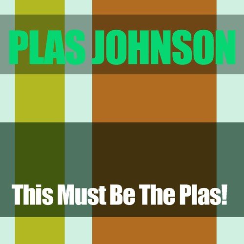 Plas Johnson: This Must Be the Plas!