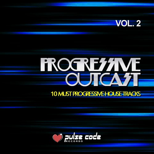Progressive Outcast, Vol. 2 (10 Must Progressive House Tracks)