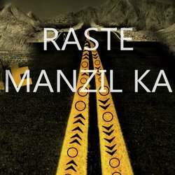 Raste Manzil Ka-ByAvdAREeFg