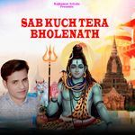 Sab Kuch Tera Bholenath