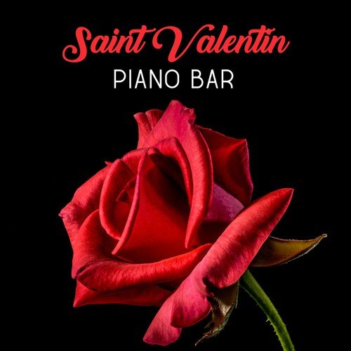 Saint Valentin piano bar musique - Instrumentale chansons d'amour, Romantique soirée et repas pour deux aux lumière du chandelle