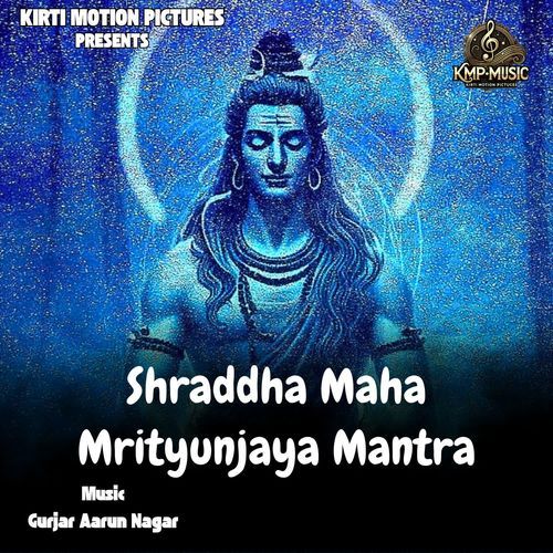Shraddha Maha Mrityunjaya Mantra