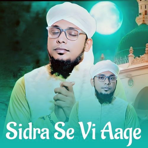 Sidra Se Vi Aage