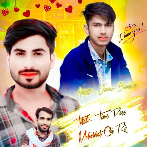 Time Pass Mohobbat Chi Ri