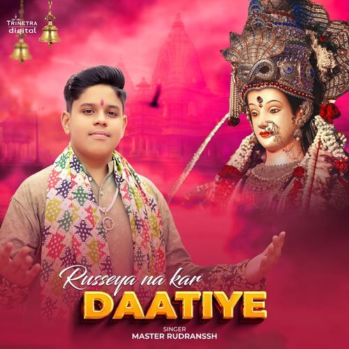 Tu Russeya Na Kar Daatiye