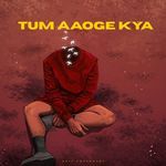 Tum Aaoge kya