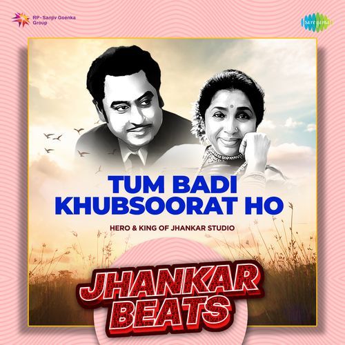 Tum Badi Khubsoorat Ho - Jhankar Beats