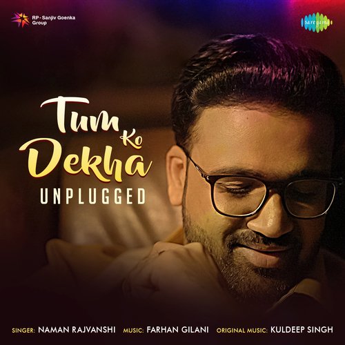 Tum Ko Dekha - Unplugged