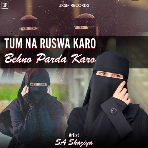 Tum Na Ruswa Karo Behno Parda Karo