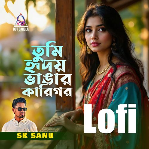 Tumi Ridoy Vangar Karigor (Lofi)