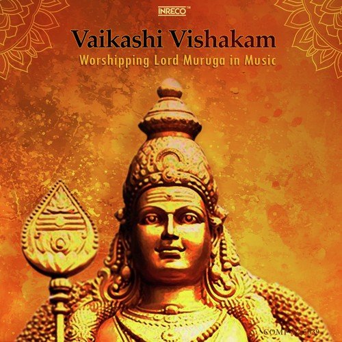 Vaikashi Vishakam - Worshipping Lord Muruga in Music