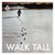 Walk Tall