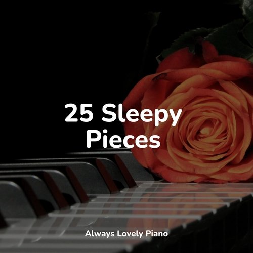 25 Sleepy Pieces