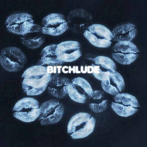 BITCHLUDE