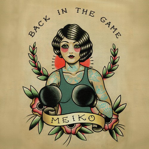 Back In The Game Lyrics - Meiko - Only on JioSaavn