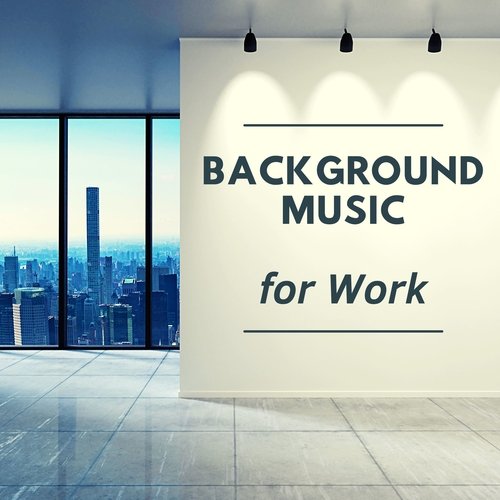 Background Music for Work - Deep Focus Music To Improve Concentration_poster_image