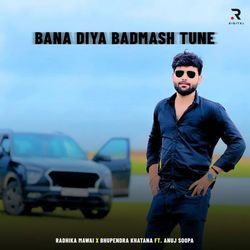 Bana Diya Badmash Tune-MSJYdUVZaGI