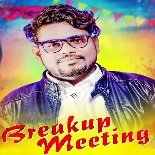 Breakup Meeting