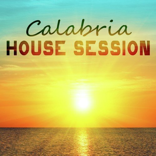Calabria House Session