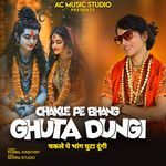 Chakle Pe Bhang Ghuta Dungi