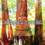 Cleansing Mental Binaural Beats