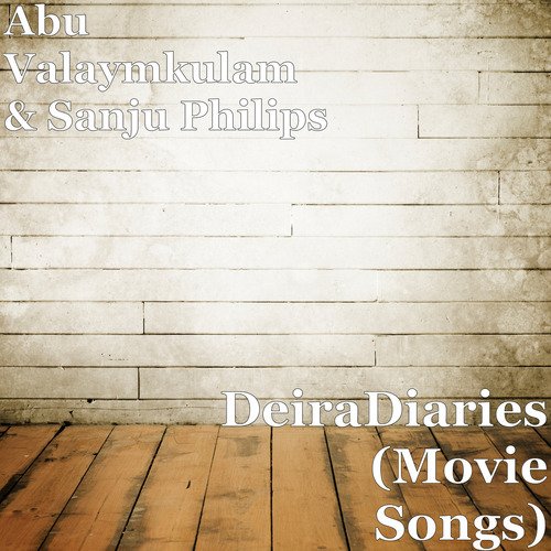 DeiraDiaries (Movie Songs)