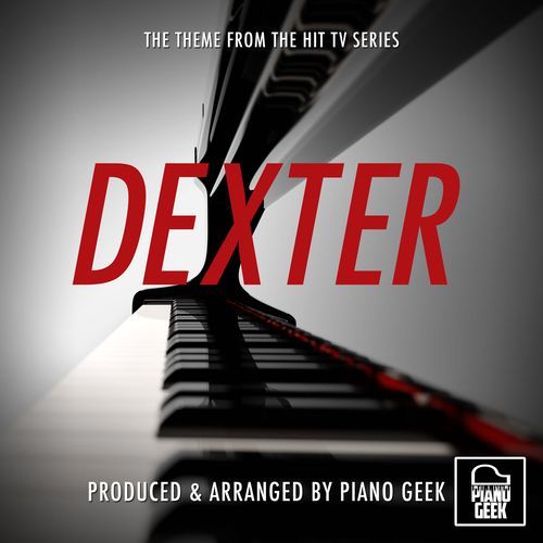 Dexter Main Theme (From "Dexter") (Piano Version)