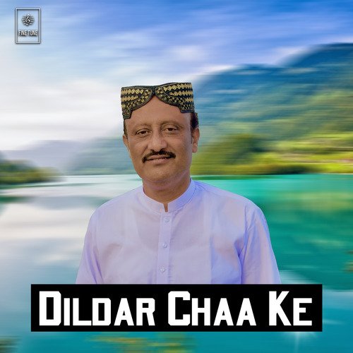 Dildar Chaa Ke