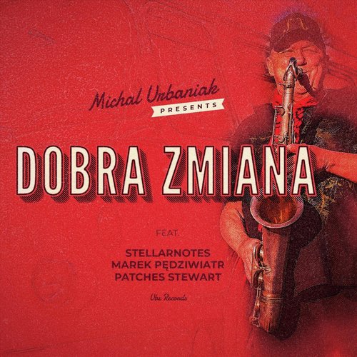 Dobra Zmiana (feat. Stellarnotes, Michael Patches Stewart & Marek Pędziwiatr)_poster_image