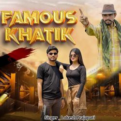 Famous Khatik