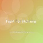 Fight For Nothing