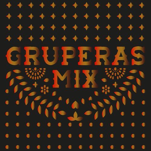 Gruperas Mix