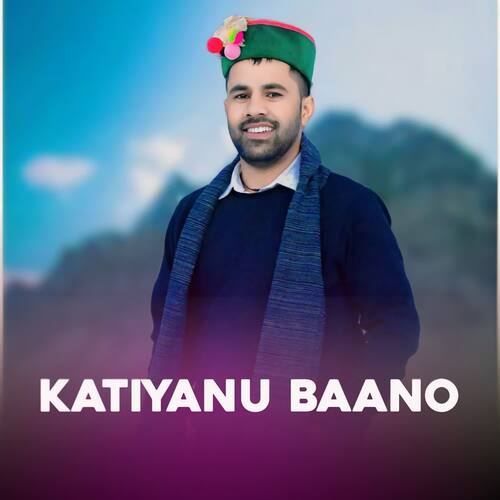 Katiyanu Baano